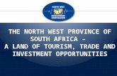 NW Province Republic of South Africa: A Land of Tourism, Trade and Investment Opportunities
