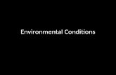 Environmental conditions