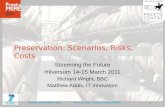 Preservation: Scenarios, Risks, Costs