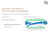 Ten Slides in Ten Minutes - Client Crusades and Campaigns