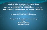 Putting the community back into community forestry: The enchantment of collective action for timber production in Latin America