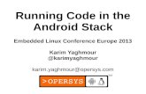 Running Code in the Android Stack at ELCE 2013