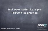 Test your code like a pro - PHPUnit in practice