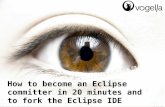 How to become an Eclipse committer in 20 minutes and fork the IDE
