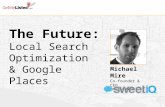 The Future: Local Search Optimization & Google Places