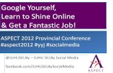 Google Yourself, Learn To Shine Online & Get a Fantastic Job!