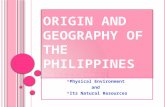 Origin and geography of the philippines