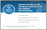 Latest Trends in US Libraries and OCLC in the Digital Environment (Michalko)