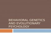 4 behavioral genetics and evolutionary psychology