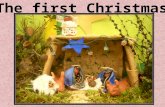 The first Christmas...