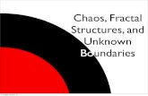Chaos, Fractal Structures, and Unknown Boundaries