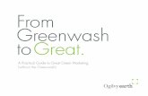 From Greenwash to Great.  A Practical Guide to Green Marketing (without the Greenwash)