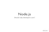 Nodejs - Should Ruby Developers Care?