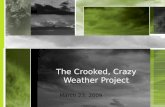 The Crooked, Crazy Weather Projectoct0309
