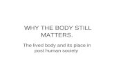 Why The Body Still Matters Presentation