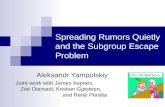 Spreading Rumors Quietly and the Subgroup Escape Problem