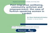 Post-migration Wellbeing: The Case of Turkish-speaking Women in London, Dr Eleni Hatzidimitriadou