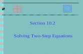 Section 10.2 solving two step equations (math)
