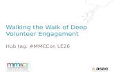 Walking the Walk of Deep Volunteer Engagement