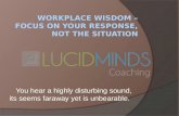 Workplace Wisdom – Focus on Your Response, Not the Situation