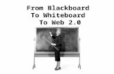 From Blackboard to Whiteboard to Web 2.0