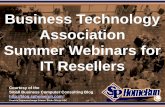 Business Technology Association Summer Webinars for IT Resellers (Slides)
