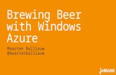 Brewing Beer with Windows Azure - NDC2013