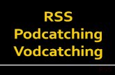 Slideshare Rss Podcatching And Vodcatching Cegsa 2008