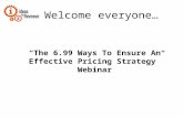Webinar Slides - The 6.99 Ways To Ensure An Effective Pricing Strategy - January 14, 2010