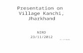 Jharkhand:A proposal for Village development( kanchiVillage). Dr. V.P.Sharma