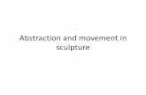Abstraction and movement in sculpture