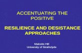 Accentuating the Positive: Resilience and desistance approaches - Malcolm Hill