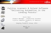 Fujitsu Scanners and Hyland Software Webinar Delivering Automation In The Lending Process