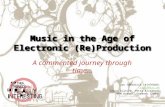 Journey Through The Age Of Electronic (Re)Production Of Music