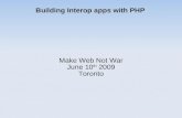 Make Web, Not War  - Building Interoperable Web Apps with PHP, PHP Quebec