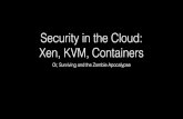 LCNA14: Security in the Cloud: Containers, KVM, and Xen - George Dunlap, Citrix Systems UK Ltd