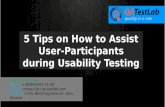 5 Tips on How to Assist User-Participants during Usability Testing