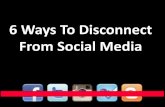 6 ways to disconnect from social media