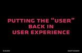 Putting the User Back in User Experience