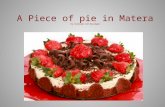 A piece of pie in matera