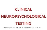 Clinical neuropsychological testing