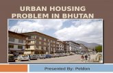 Urban Housing Problem In Bhutan