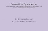 Evaluation question 4:-