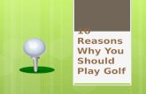 10 Reasons Why You Should Play Golf