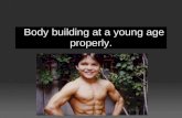 Proper body building at a young age.(2).pptm