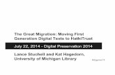 The Great Migration: Moving First Generation Digital Texts to HathiTrust: Digital Preservation 2014
