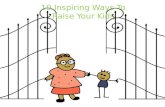 Little Know Methods That will Help You Raise Your Kids