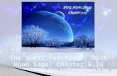 The Quest for Peace: Dark Moon Saga Chapter  5.25