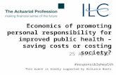 ILC-UK and the Actuarial Profession Debate: The Economics of Promoting Personal Responsibility for Improved Public Health – Saving Costs or Costing Society? Supported by Alliance