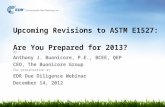 Upcoming Revisions to ASTM E1527: Are You Prepared for 2013?